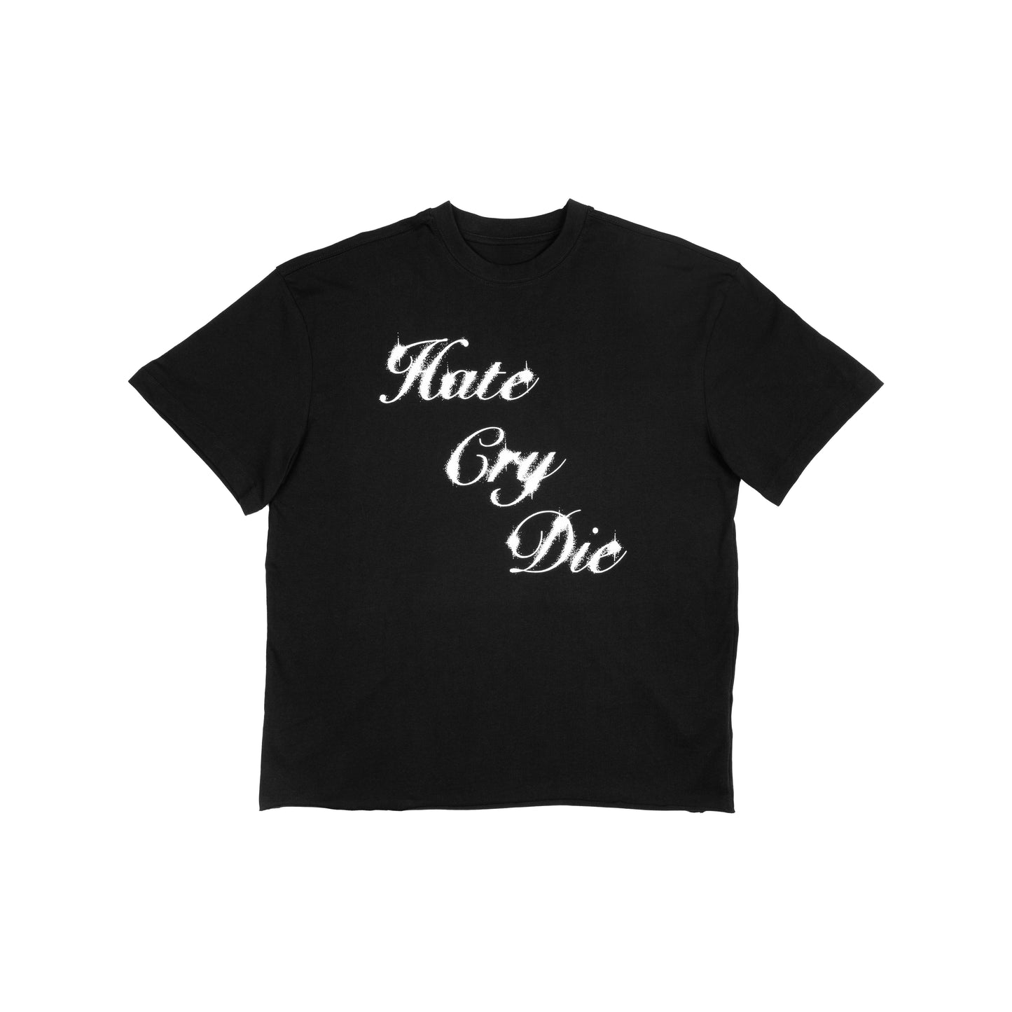 Hate, Cry, Die T-shirt