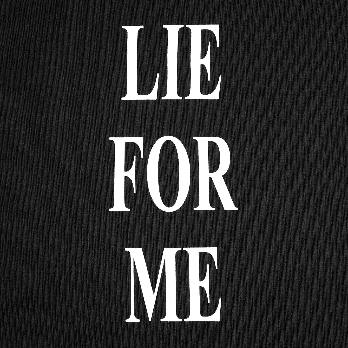 Lie for Me T-shirt