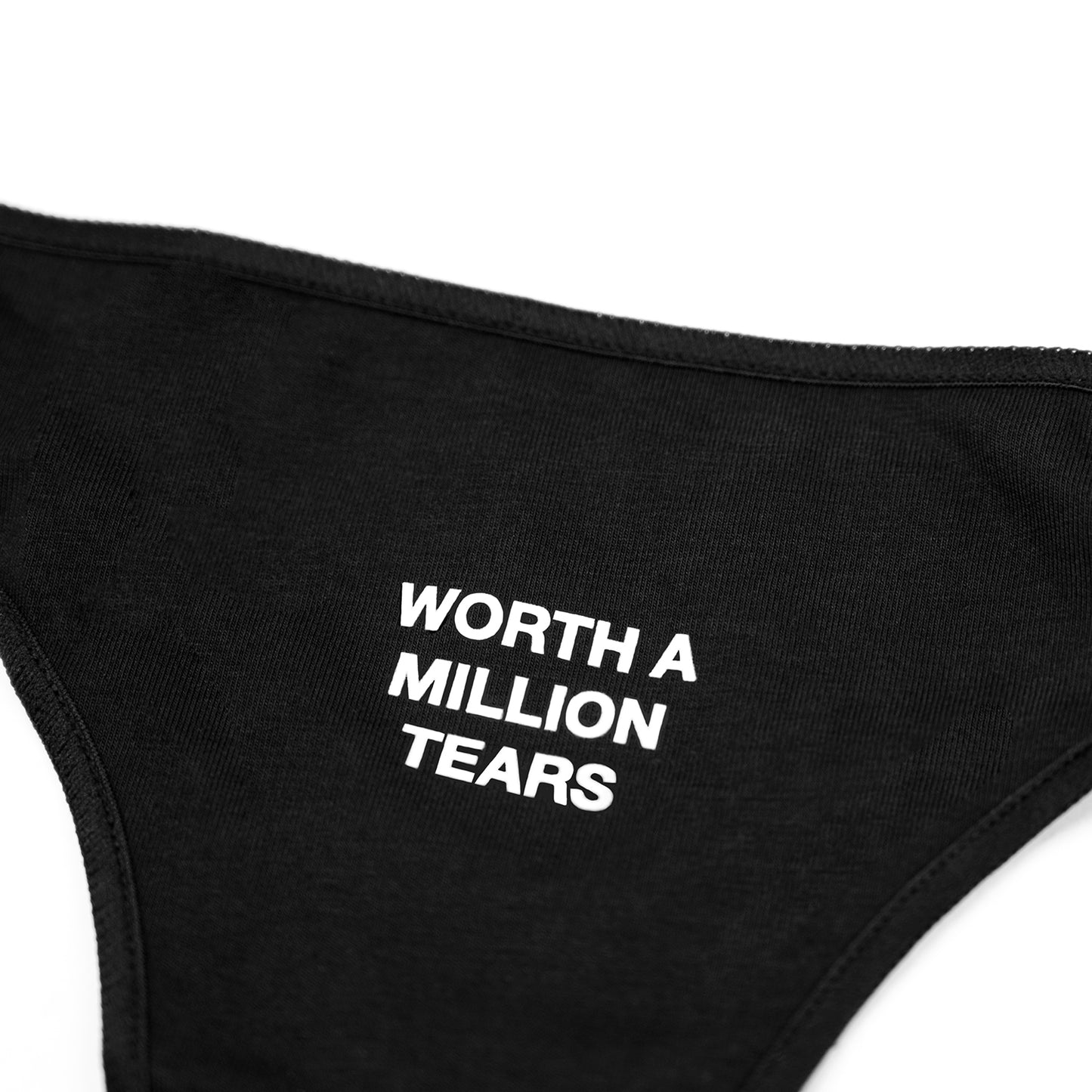 Worth A Million Tears Thong