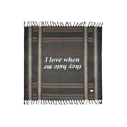 I Love When They Hate Me Keffiyeh