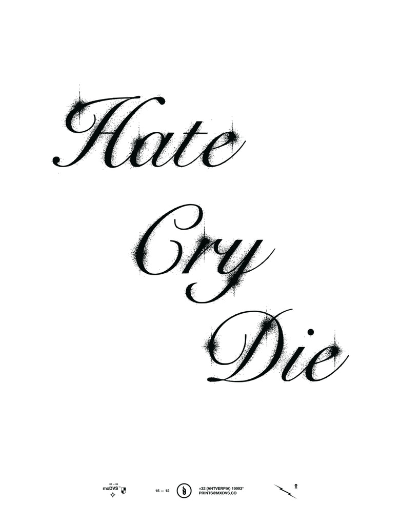 Hate, Cry, Die